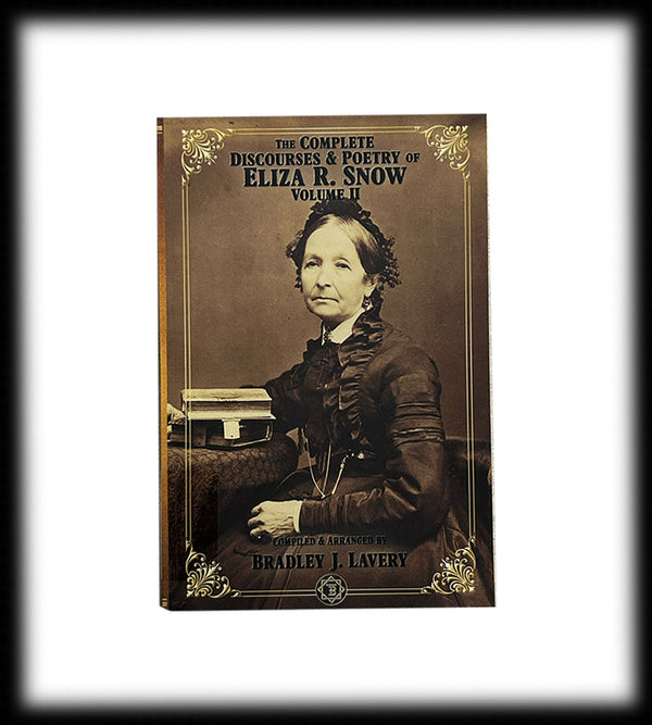 Eliza R. Snow Vol 2—The Complete Discourses & Poetry of 1874–1879