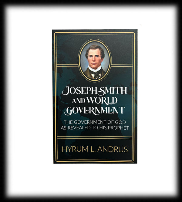 Joseph Smith and World Government (Hyrum L. Andrus)