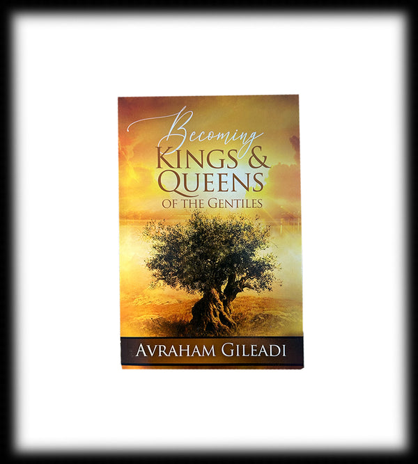 Becoming Kings and Queens of the Gentiles