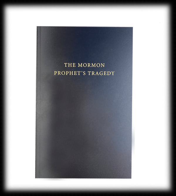 Mormon Prophet's Tragedy, The
