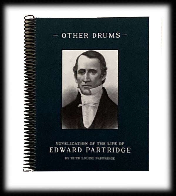 Other Drums (Novelization of the Life of Edward Partridge) (spiral-bound)