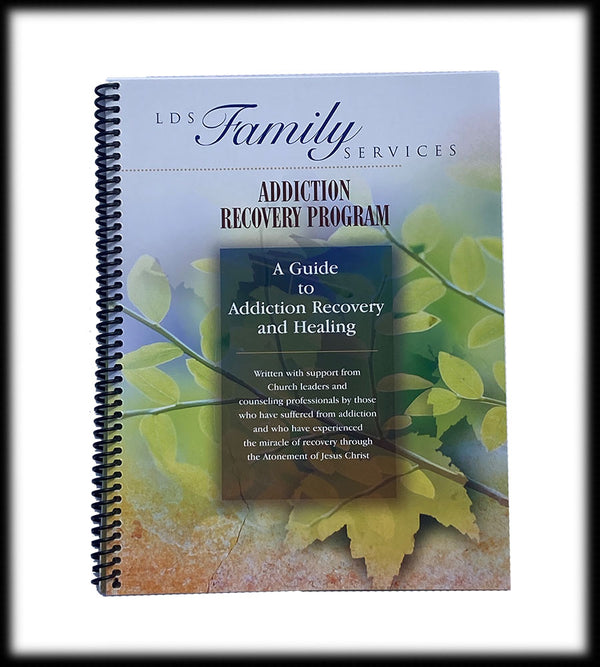 Guide to Addiction Recovery and healing, LDS Family Services