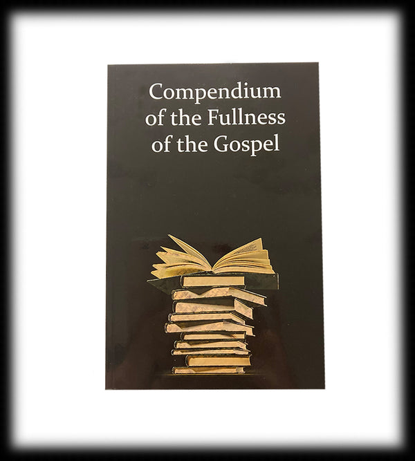 Compendium of the Fullness of the Gospel (Taylor) 5th Edition