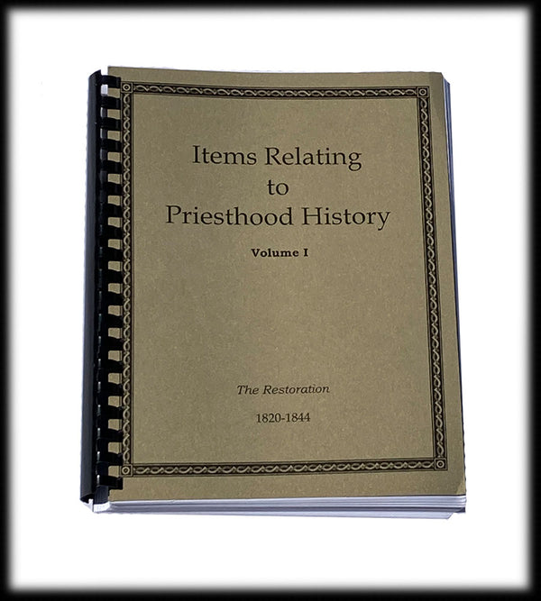 Items Relating to Priesthood History Vol. 1 (1820–1844)