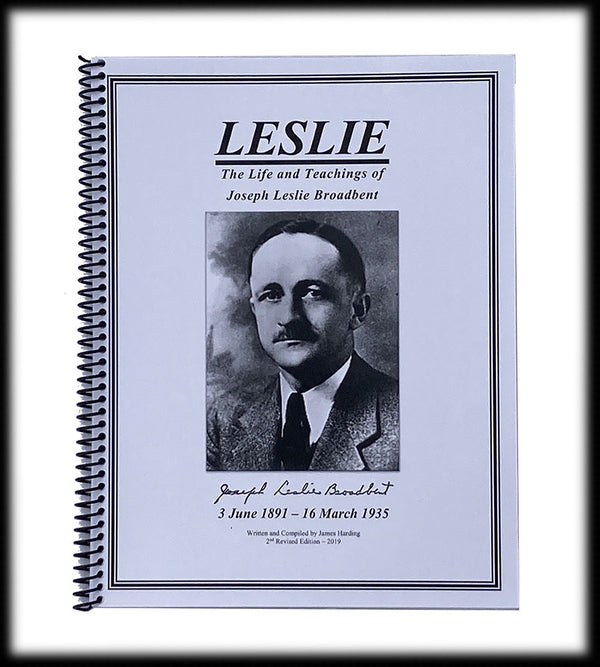 Leslie: The Life and Teachings of Joseph Leslie Broadbent