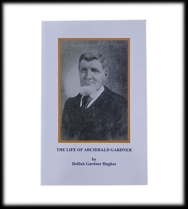 Life of Archibald Gardner, The