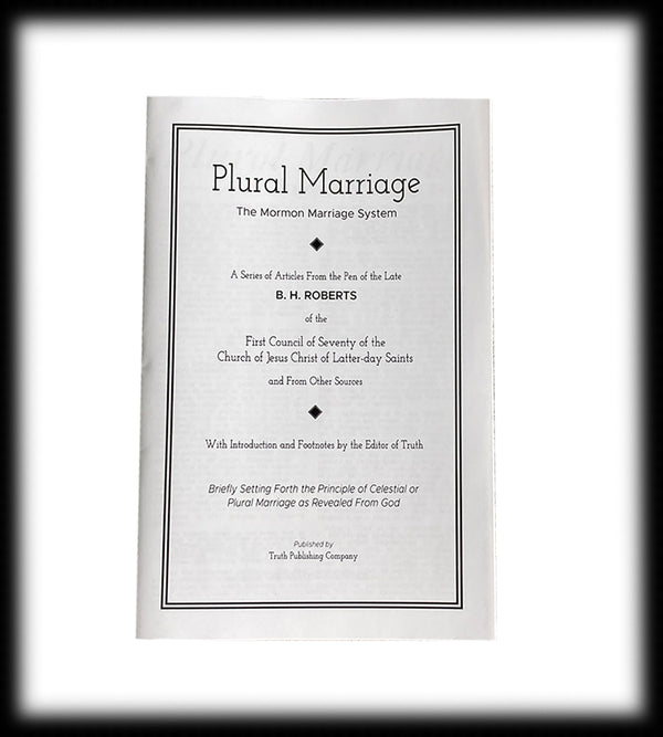 Plural Marriage: The Mormon Marriage System (pamphlet)